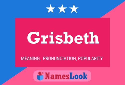 Póster del nombre Grisbeth