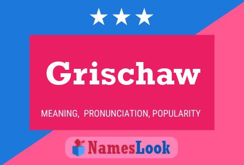 Póster del nombre Grischaw