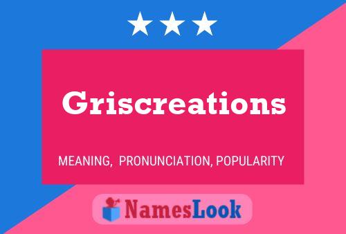 Póster del nombre Griscreations