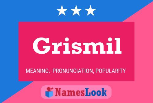 Póster del nombre Grismil