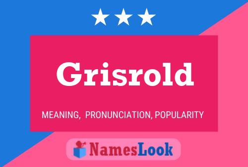 Póster del nombre Grisrold