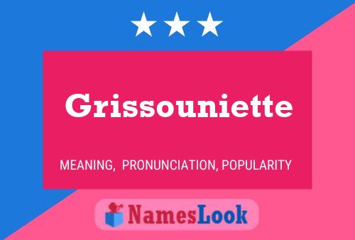 Póster del nombre Grissouniette