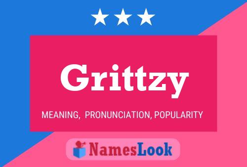 Póster del nombre Grittzy