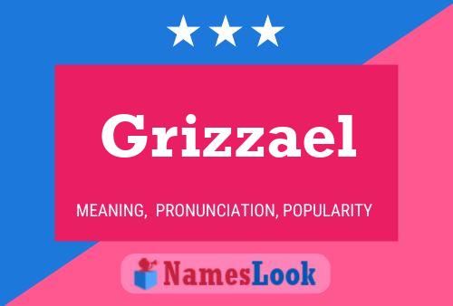 Póster del nombre Grizzael