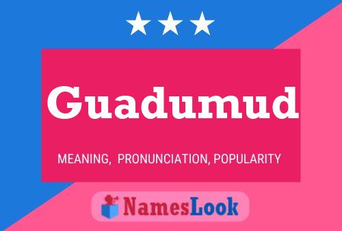 Póster del nombre Guadumud