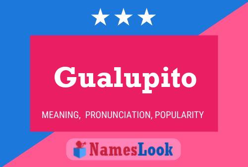 Póster del nombre Gualupito