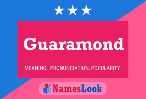 Póster del nombre Guaramond