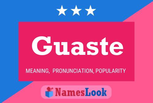 Póster del nombre Guaste