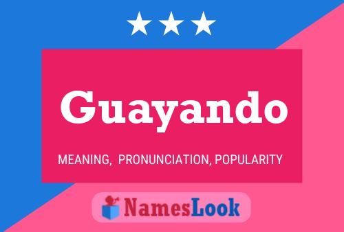 Póster del nombre Guayando