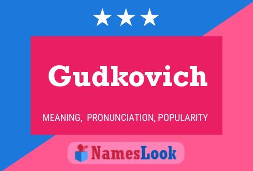 Póster del nombre Gudkovich