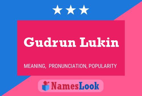 Póster del nombre Gudrun Lukin