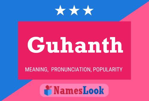 Póster del nombre Guhanth