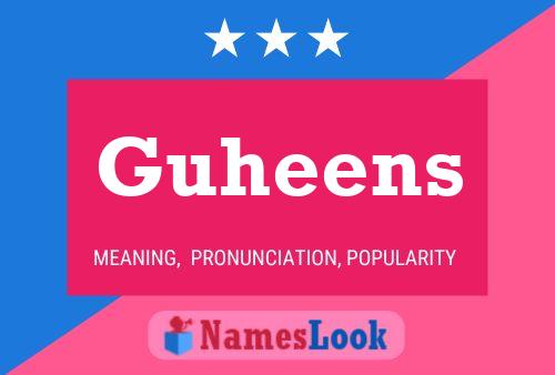 Póster del nombre Guheens