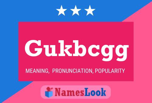 Póster del nombre Gukbcgg