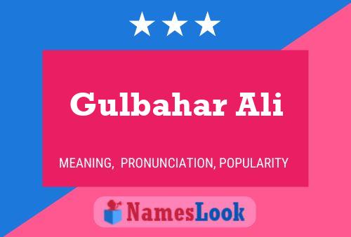 Póster del nombre Gulbahar Ali