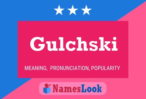 Póster del nombre Gulchski