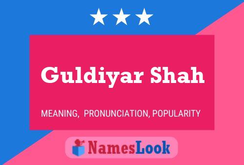 Póster del nombre Guldiyar Shah