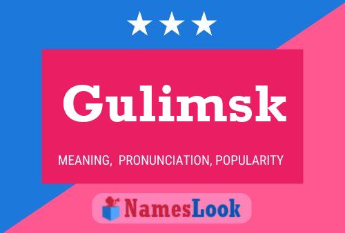 Póster del nombre Gulimsk