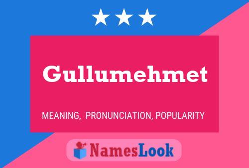 Póster del nombre Gullumehmet