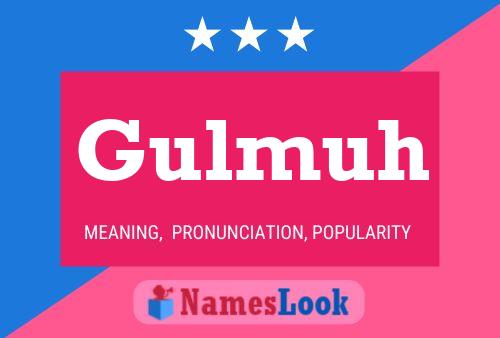 Póster del nombre Gulmuh