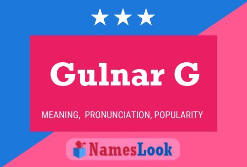 Póster del nombre Gulnar G