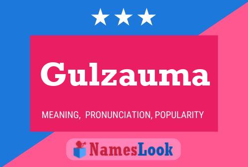 Póster del nombre Gulzauma