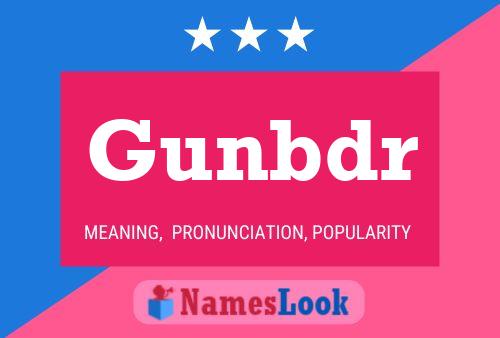 Póster del nombre Gunbdr