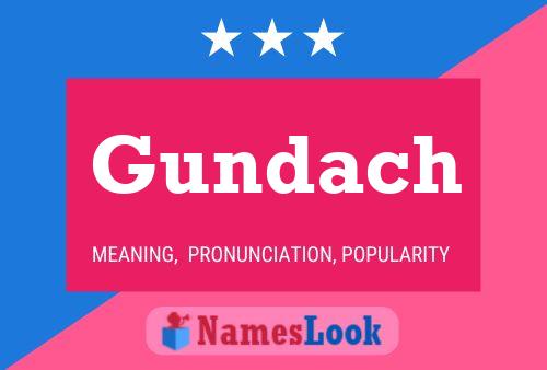 Póster del nombre Gundach