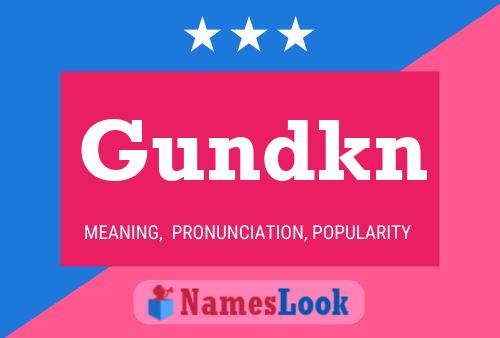 Póster del nombre Gundkn