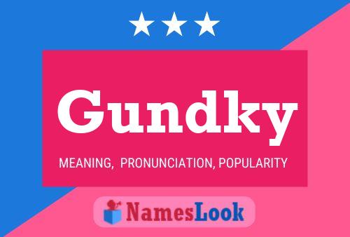 Póster del nombre Gundky