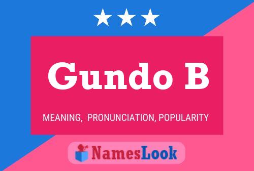 Póster del nombre Gundo B