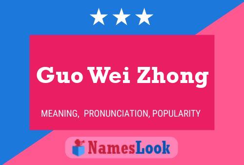 Póster del nombre Guo Wei Zhong