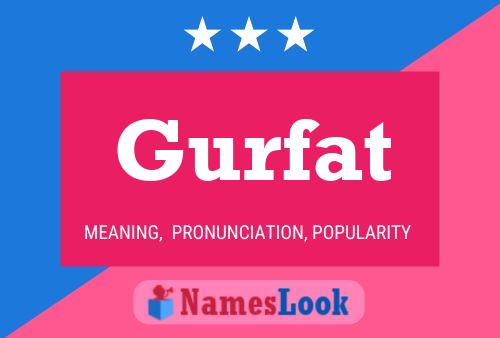 Póster del nombre Gurfat