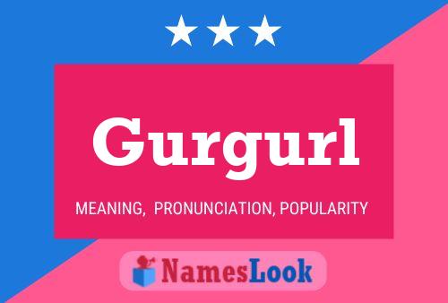 Póster del nombre Gurgurl