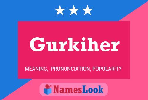 Póster del nombre Gurkiher