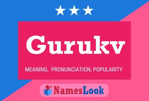 Póster del nombre Gurukv