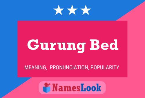 Póster del nombre Gurung Bed