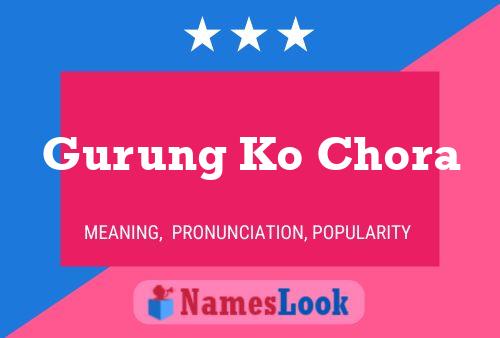 Póster del nombre Gurung Ko Chora