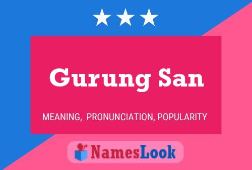 Póster del nombre Gurung San