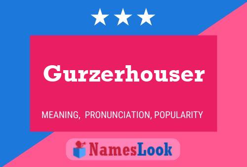 Póster del nombre Gurzerhouser