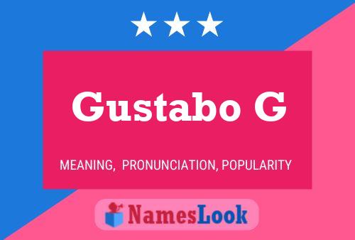 Póster del nombre Gustabo G