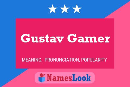 Póster del nombre Gustav Gamer