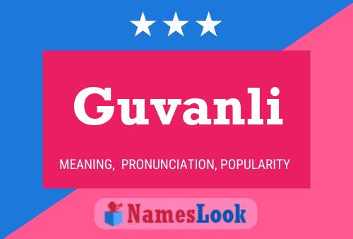 Póster del nombre Guvanli