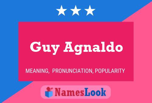 Póster del nombre Guy Agnaldo