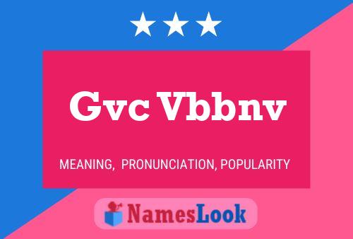 Póster del nombre Gvc Vbbnv