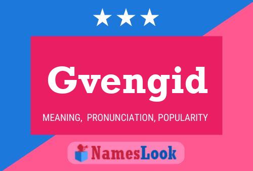 Póster del nombre Gvengid