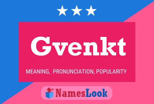 Póster del nombre Gvenkt