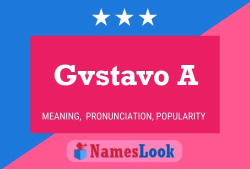 Póster del nombre Gvstavo A