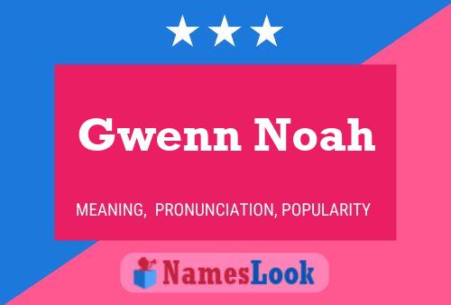 Póster del nombre Gwenn Noah