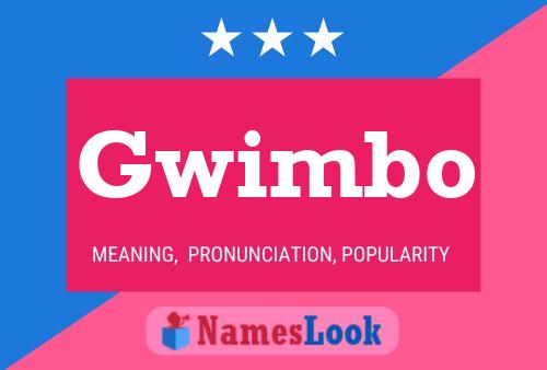 Póster del nombre Gwimbo